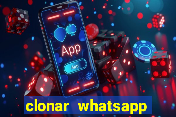 clonar whatsapp normal gratis